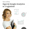 Kurs Google Analytics - Ogarnij GA w 2 tygodnie!