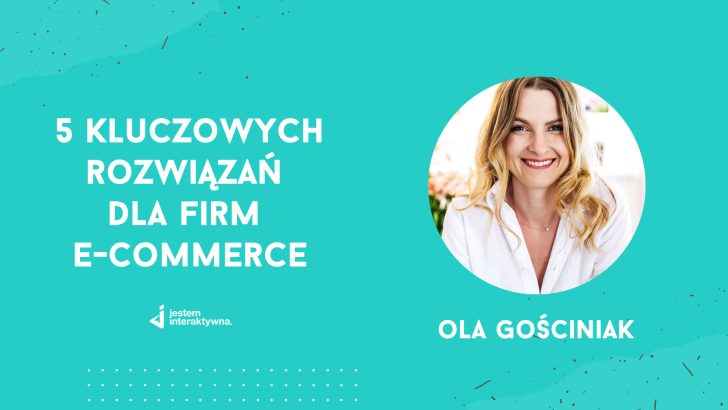  5 kluczowych rozwiązań dla firm e-commerce