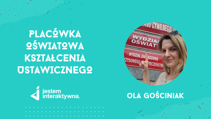  OŚWIADCZENIE! Jestem Interaktywna to od teraz Placówka Oświatowa Kształcenia Ustawicznego!