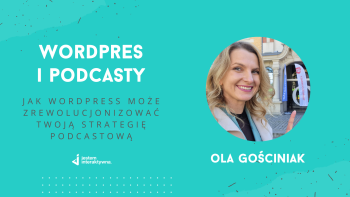 Podcast na WordPressie – Jak WordPress może zrewolucjonizować Twoją strategię podcastową – prelekcja z Pyrcaster